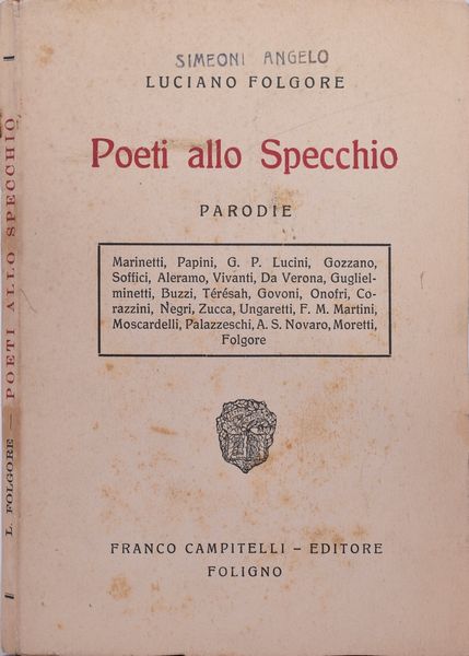 FOLGORE, Luciano (VECCHI, Omero). POETI ALLO SPECCHIO. PARODIE. 1926.  - Asta Libri antichi, rarit bibliografiche e prime edizioni del '900 - Associazione Nazionale - Case d'Asta italiane