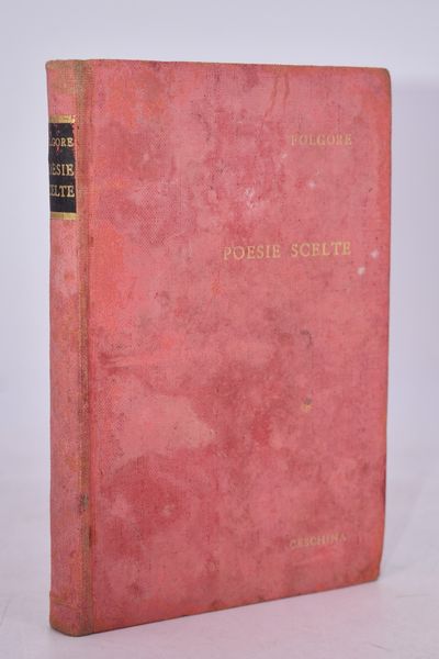 FOLGORE, Luciano (VECCHI, Omero). POESIE SCELTE. PARODIE. LIRICHE. FAVOLE. EPIGRAMMI. 1940.  - Asta Libri antichi, rarit bibliografiche e prime edizioni del '900 - Associazione Nazionale - Case d'Asta italiane