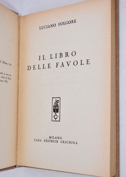 FOLGORE, Luciano (VECCHI, Omero). IL LIBRO DELLE FAVOLE. 1956..  - Asta Libri antichi, rarit bibliografiche e prime edizioni del '900 - Associazione Nazionale - Case d'Asta italiane