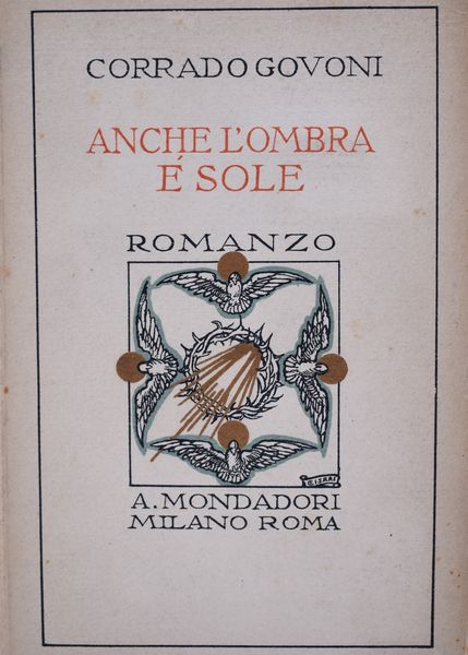 GOVONI, Corrado. ANCHE L'OMBRA È SOLE. 1924.  - Asta Libri antichi, rarit bibliografiche e prime edizioni del '900 - Associazione Nazionale - Case d'Asta italiane