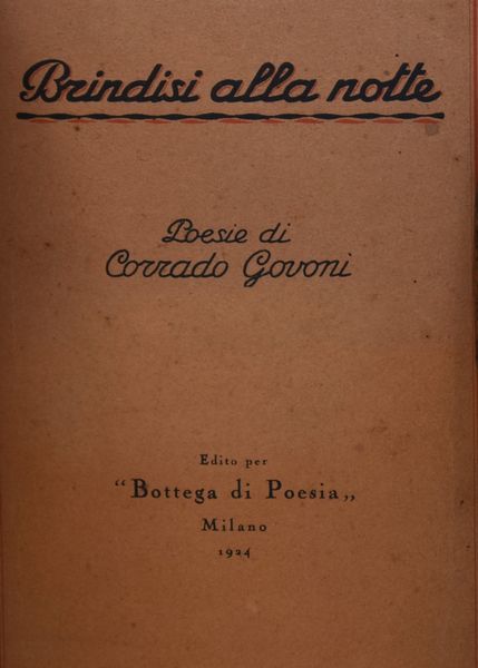 GOVONI, Corrado. BRINDISI ALLA NOTTE. POESIE. 1924.  - Asta Libri antichi, rarit bibliografiche e prime edizioni del '900 - Associazione Nazionale - Case d'Asta italiane