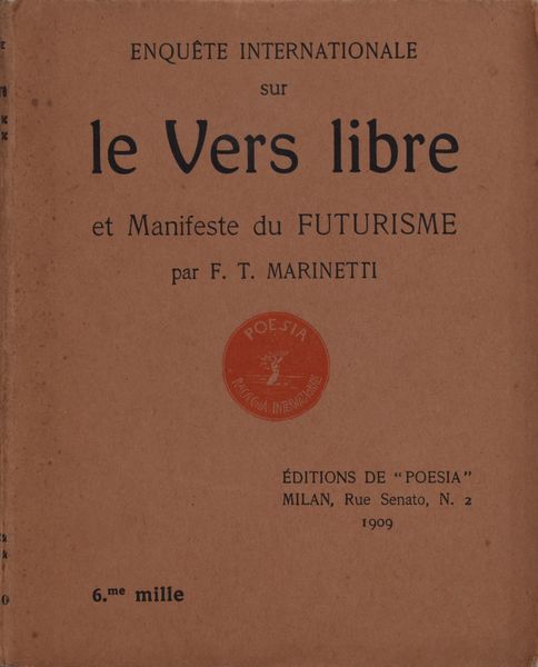 MARINETTI, Filippo Tommaso. ENQUETE INTERNATIONALE SUR LE VERS LIBRE/MANIFEST DU FUTURISME. 1909.  - Asta Libri antichi, rarit bibliografiche e prime edizioni del '900 - Associazione Nazionale - Case d'Asta italiane