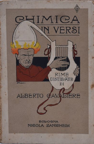 CAVALIERE, Alberto CHIMICA IN VERSI. RIME DISTILLATE. 1928  - Asta Libri antichi, rarit bibliografiche e prime edizioni del '900 - Associazione Nazionale - Case d'Asta italiane