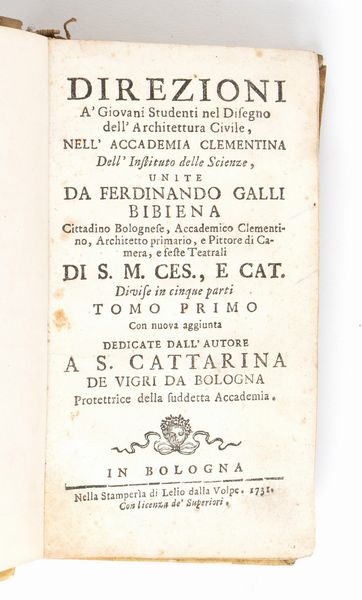 FERDIANANDO GALLI BIBIENA. DIREZIONE A GIOVANI STUDENTI NEL DISEGNO DELL'ARCHITETTURA CIVILE. Bologna 1731-32  - Asta Libri antichi, rarit bibliografiche e prime edizioni del '900 - Associazione Nazionale - Case d'Asta italiane