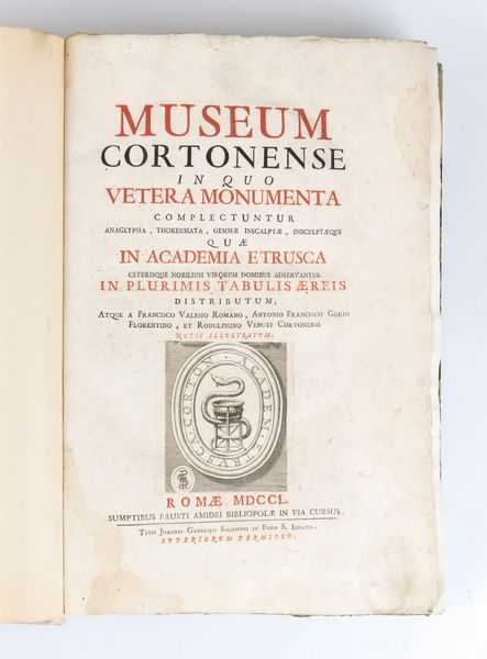 VALESIO FRANCESCO, FRNCESCO GORI, RIDOLFINO VENUTI. Museum Cortonense in quo vetera monumenta complectuntur. Roma, 1750  - Asta Libri antichi, rarit bibliografiche e prime edizioni del '900 - Associazione Nazionale - Case d'Asta italiane