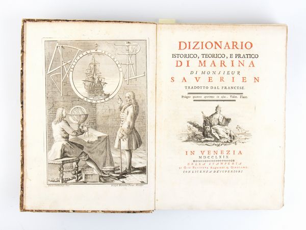 Saverien Alexander. Dizionario istorico, teorico, e pratico di marina di monsieur Saverien tradotto dal francese. Venezia 1769  - Asta Libri antichi, rarit bibliografiche e prime edizioni del '900 - Associazione Nazionale - Case d'Asta italiane