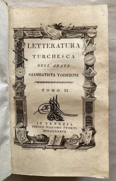 TODERINI, GIAMBATTISTA. Letteratura Turchesca. Venezia: Giacomo Storti, 1787.  - Asta Libri antichi, rarit bibliografiche e prime edizioni del '900 - Associazione Nazionale - Case d'Asta italiane