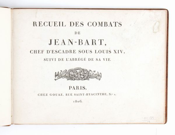 Recueil des combats de Jean-Bart, chef d'escadre sous Louis XIV... Paris 1806  - Asta Libri antichi, rarit bibliografiche e prime edizioni del '900 - Associazione Nazionale - Case d'Asta italiane