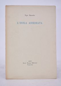 FASOLO, Ugo. L'ISOLA ASSEDIATA. 1957.  - Asta Libri antichi, rarit bibliografiche e prime edizioni del '900 - Associazione Nazionale - Case d'Asta italiane