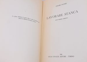 PAVESE, Cesare. LAVORARE STANCA. 1943.  - Asta Libri antichi, rarit bibliografiche e prime edizioni del '900 - Associazione Nazionale - Case d'Asta italiane