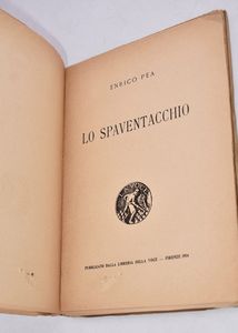 PEA, Enrico. LO SPAVENTACCHIO. 1914.  - Asta Libri antichi, rarit bibliografiche e prime edizioni del '900 - Associazione Nazionale - Case d'Asta italiane