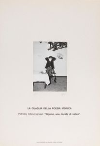 Stanislao Pacus : La quaglia della poesia ironica - Petrolini (Chicchignola): Signori, una cacata di vacca  - Asta Fotografia - Associazione Nazionale - Case d'Asta italiane