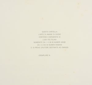 VOLTOLINA LUIGI (n. 1942) : OVIDIO. L'ARTE DI AMARE. CONSIGLI AGLI UOMINI,  - Asta Asta 448 | GRAFICA MODERNA, FOTOGRAFIA E MULTIPLI D'AUTORE Virtuale - Associazione Nazionale - Case d'Asta italiane