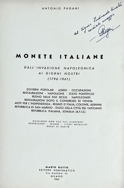 PAGANI A. MONETE ITALIANE DALL'INVASIONE NAPOLEONICA AI GIORNI NOSTRI (1796-1961).  - Asta Numismatica - Associazione Nazionale - Case d'Asta italiane