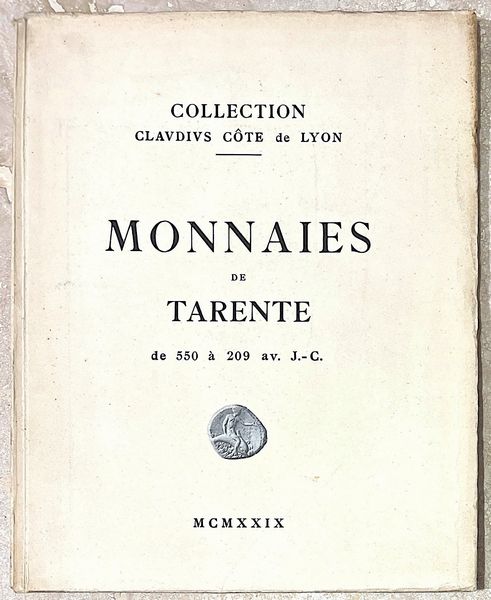 RATTO R. COLLECITON CLAUDIUS COTE DE LYON. MONNAIES DE TARENTE DE 550 A 209.  - Asta Numismatica - Associazione Nazionale - Case d'Asta italiane