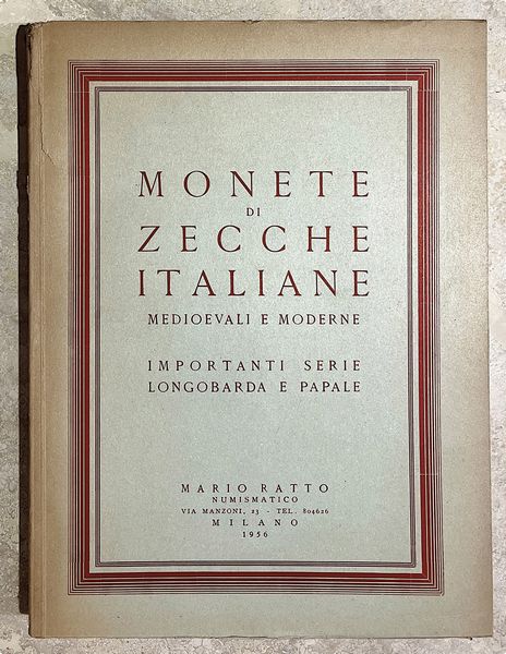 RATTO M. MONETE DI ZECCHE ITALIANE MEDIOEVALI E MODERNE. IMPORTANTI SERIE LONGOBARDA E PAPALE.  - Asta Numismatica - Associazione Nazionale - Case d'Asta italiane