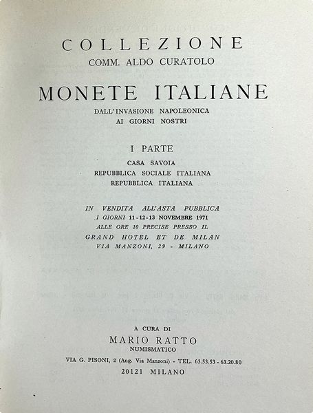 RATTO M. COLLEZIONE DEL COMM. ALDO CURATOLO. MONETE ITALIANE DI VARIE ZECCHE DALL'EPOCA MEDIOEVALE ALL'INVASIONE NAPOLEONICA E MONETE ITALIANE DALL'INVASIONE NAPOLEONICA AI GIORNI NOSTRI.  - Asta Numismatica - Associazione Nazionale - Case d'Asta italiane