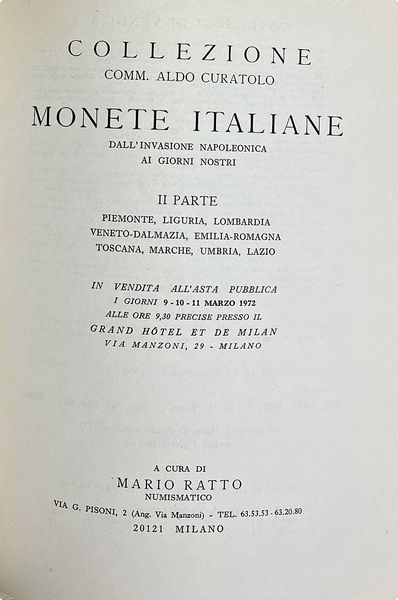 RATTO M. COLLEZIONE DEL COMM. ALDO CURATOLO. MONETE ITALIANE DI VARIE ZECCHE DALL'EPOCA MEDIOEVALE ALL'INVASIONE NAPOLEONICA E MONETE ITALIANE DALL'INVASIONE NAPOLEONICA AI GIORNI NOSTRI.  - Asta Numismatica - Associazione Nazionale - Case d'Asta italiane