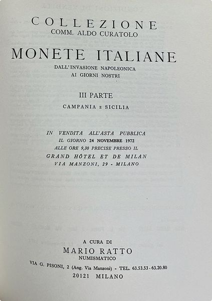 RATTO M. COLLEZIONE DEL COMM. ALDO CURATOLO. MONETE ITALIANE DI VARIE ZECCHE DALL'EPOCA MEDIOEVALE ALL'INVASIONE NAPOLEONICA E MONETE ITALIANE DALL'INVASIONE NAPOLEONICA AI GIORNI NOSTRI.  - Asta Numismatica - Associazione Nazionale - Case d'Asta italiane