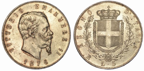 REGNO DITALIA. VITTORIO EMANUELE II DI SAVOIA, 1861-1878. 5 Lire 1876. Roma.  - Asta Numismatica - Associazione Nazionale - Case d'Asta italiane