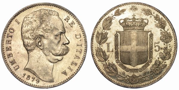 REGNO DITALIA. UMBERTO I DI SAVOIA, 1878-1900. 5 Lire 1879.  - Asta Numismatica - Associazione Nazionale - Case d'Asta italiane