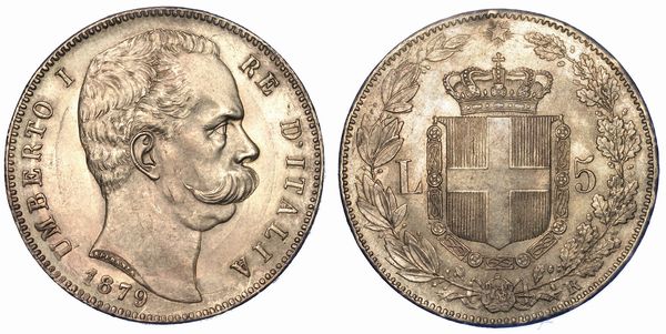 REGNO DITALIA. UMBERTO I DI SAVOIA, 1878-1900. 5 Lire 1879.  - Asta Numismatica - Associazione Nazionale - Case d'Asta italiane