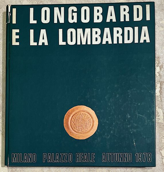 ARSLAN E. A. I Longobardi e la Lombardia - Le Monete di Ostrogoti Longobardi e Vandali - Catalogo delle Civiche Raccolte Numismatiche di Milano.  - Asta Numismatica - Associazione Nazionale - Case d'Asta italiane