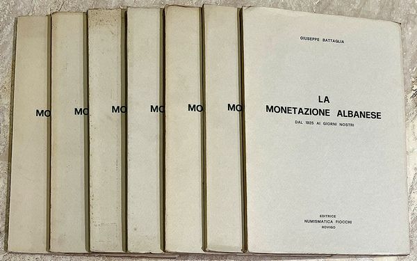 Lotto di n. 7 copie di: BATTAGLIA G. La Monetazione Albanese dal 1925 ai Giorni nostri.  - Asta Numismatica - Associazione Nazionale - Case d'Asta italiane