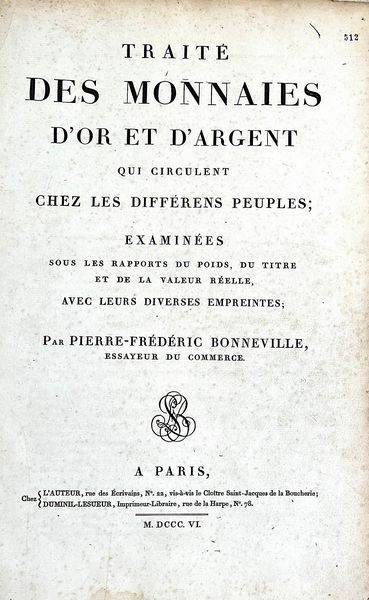 BONNEVILLE P. F. RAIT DES MONNAIES D'OR ET D'ARGENT, QUI CIRCULENT CHEZ LES DIFFERENS PEUPLES; EXAMINES SOUS LES RAPPORTS DU POIDS, DU TITRE ET DE LA VALEUR RELLE, AVEC LEURS DIVERSES EMPREINTES.  - Asta Numismatica - Associazione Nazionale - Case d'Asta italiane