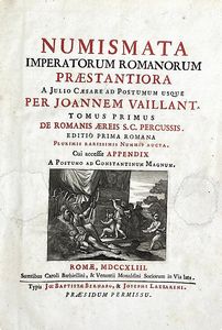 VAILLANT J. NUMISMATA IMPERATORUM ROMANORUM. Tre volumi.  - Asta Numismatica - Associazione Nazionale - Case d'Asta italiane