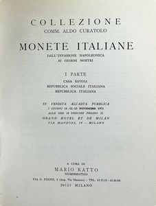 RATTO M. COLLEZIONE DEL COMM. ALDO CURATOLO. MONETE ITALIANE DI VARIE ZECCHE DALL'EPOCA MEDIOEVALE ALL'INVASIONE NAPOLEONICA E MONETE ITALIANE DALL'INVASIONE NAPOLEONICA AI GIORNI NOSTRI.  - Asta Numismatica - Associazione Nazionale - Case d'Asta italiane