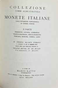 RATTO M. COLLEZIONE DEL COMM. ALDO CURATOLO. MONETE ITALIANE DI VARIE ZECCHE DALL'EPOCA MEDIOEVALE ALL'INVASIONE NAPOLEONICA E MONETE ITALIANE DALL'INVASIONE NAPOLEONICA AI GIORNI NOSTRI.  - Asta Numismatica - Associazione Nazionale - Case d'Asta italiane