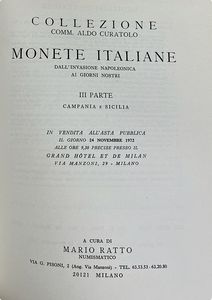 RATTO M. COLLEZIONE DEL COMM. ALDO CURATOLO. MONETE ITALIANE DI VARIE ZECCHE DALL'EPOCA MEDIOEVALE ALL'INVASIONE NAPOLEONICA E MONETE ITALIANE DALL'INVASIONE NAPOLEONICA AI GIORNI NOSTRI.  - Asta Numismatica - Associazione Nazionale - Case d'Asta italiane