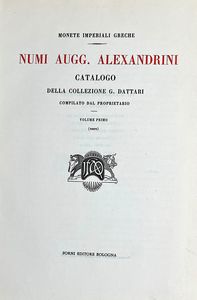 DATTARI G. MONETE IMPERIALI GRECHE. NUMI AUGG. ALEXANDRINI. Catalogo della collezione G. Dattari compilato dal proprietario.  - Asta Numismatica - Associazione Nazionale - Case d'Asta italiane