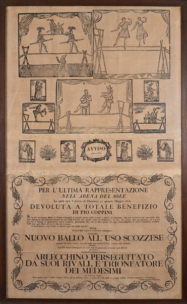 Locandina -  Per l'ultima rappresentazione nell'Arena del Sole. Domenica 31 Maggio 1818  - Asta La Collezione Enrico e Antonello Falqui. Di padre in figlio una vita nell'arte. - Associazione Nazionale - Case d'Asta italiane