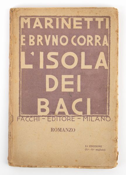 Futurismo - Marinetti , F.T. - Corra, Bruno - L'Isola dei Baci  - Asta Memorabilia storici e cinematografici - Associazione Nazionale - Case d'Asta italiane