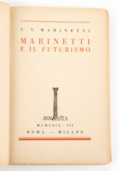 Futurismo, Marinetti F.T. - Marinetti e il futurismo  - Asta Memorabilia storici e cinematografici - Associazione Nazionale - Case d'Asta italiane