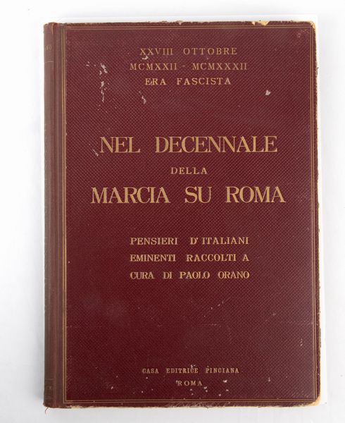 MARCIA SU ROMA, nel decennale - Orano, Paolo  - Asta Memorabilia storici e cinematografici - Associazione Nazionale - Case d'Asta italiane