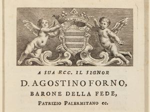 THOMAS SALMON : Dediche a Francesco Carafa e a Agostino Forno patrizio palermitano  - Asta La Sicilia in una collezione di stampe - Associazione Nazionale - Case d'Asta italiane