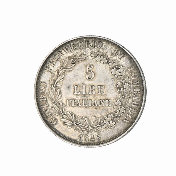 5 lire 1848 Milano Governo Provvisorio di Lombardia  - Asta Numismatica - Associazione Nazionale - Case d'Asta italiane