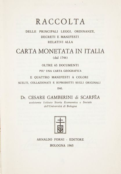 3 Volumi. Cesare Gamberini di Scarfea. Raccolta, Seconda raccolta e Terza Raccolta delle principali leggi, ordinanze, decreti, manifesti ecc. relativi alla Carta Monetata in Italia  - Asta Numismatica - Associazione Nazionale - Case d'Asta italiane