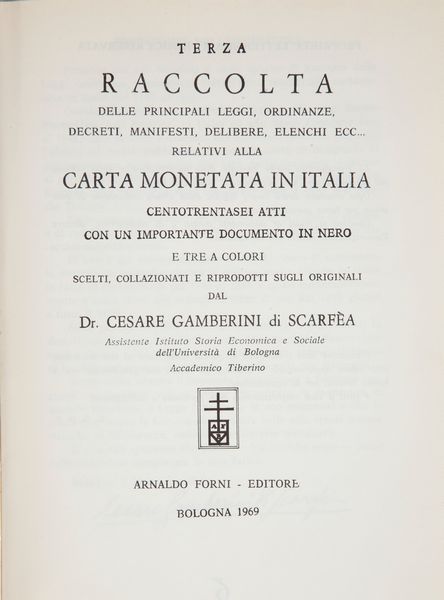 3 Volumi. Cesare Gamberini di Scarfea. Raccolta, Seconda raccolta e Terza Raccolta delle principali leggi, ordinanze, decreti, manifesti ecc. relativi alla Carta Monetata in Italia  - Asta Numismatica - Associazione Nazionale - Case d'Asta italiane