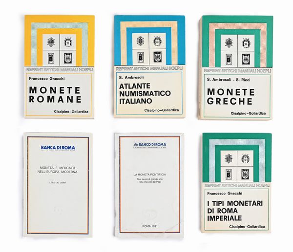 Lotto di sei volumi: 1) S. Ambrosoli, S. Ricci - Monete Greche, Cisalpino Goliardica 1983; 2) F. Gnecchi - Monete Romane, Cisalpino Goliardica 1981; 3) F. Gnecchi - I tipi monetari di Roma Imperiale, Cisalpino Goliardica 1978; 4) S. Ambrosoli - Atlante Numismatico Italiano, Cisalpino Goliardica 1979; 5) S. Balbi De Caro - La Moneta Pontificia, Roma 1991; 6) S. Balbi De Caro - L'Ecu au soleil, Roma 1992  - Asta Numismatica - Associazione Nazionale - Case d'Asta italiane