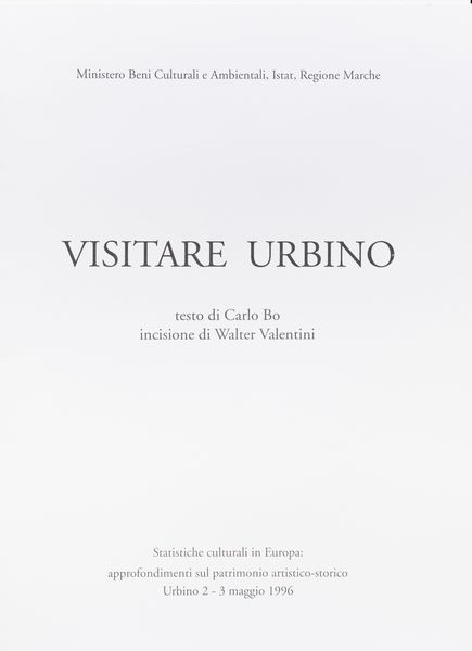 WALTER VALENTINI : Dentro la citt ducale - visitare Urbino  - Asta Walter Valentini - Associazione Nazionale - Case d'Asta italiane