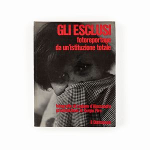 Luciano D'Alessandro - GLI ESCLUSI fotoreportage di un'istituzione totale