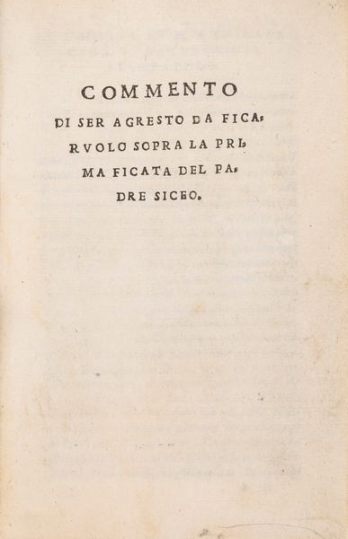 Annibale Caro : Commento di ser Agresto da Ficaruolo sopra la prima ficata del padre Siceo  - Asta Libri, Autografi e Stampe - Associazione Nazionale - Case d'Asta italiane