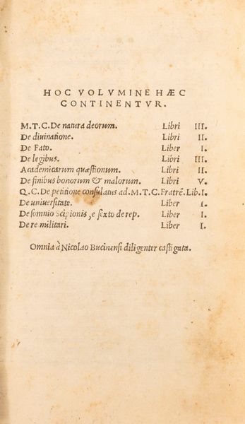 Cicerone, Marco Tullio : Hoc volumine haec continentur. M. T. C. De natura deorum. Libri III. De diuinatione. Libri II. De fato. Liber I. [...]  - Asta Libri, Autografi e Stampe - Associazione Nazionale - Case d'Asta italiane