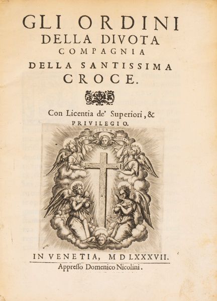 Compagnia della Santissima Croce : Gli Ordini della Divota Compagnia della Santissima Croce  - Asta Libri, Autografi e Stampe - Associazione Nazionale - Case d'Asta italiane