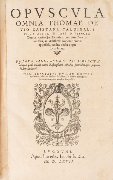 Tommaso De Vio : Opuscula omnia [...] in tres distincta tomos, variis quaestionibus [...] recens aucta atque locupletata  - Asta Libri, Autografi e Stampe - Associazione Nazionale - Case d'Asta italiane