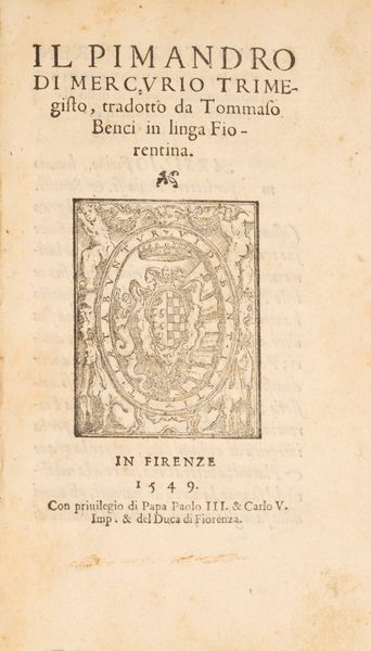 Ermete Trimegistro : Il Pimandro di Mercurio Trimegisto, tradotto da Tommaso Benci in linga [sic] Fiorentina  - Asta Libri, Autografi e Stampe - Associazione Nazionale - Case d'Asta italiane